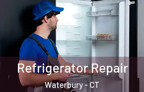  Refrigerator Repair Waterbury - CT