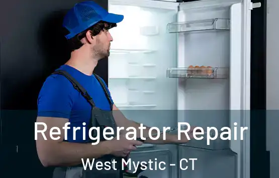  Refrigerator Repair West Mystic - CT