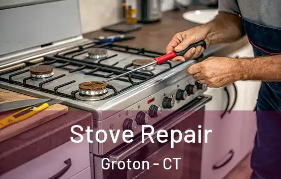  Stove Repair Groton - CT