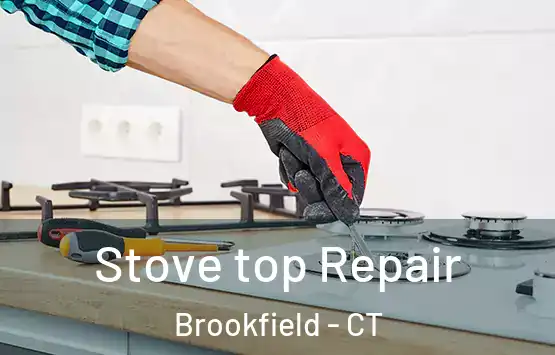  Stove top Repair Brookfield - CT