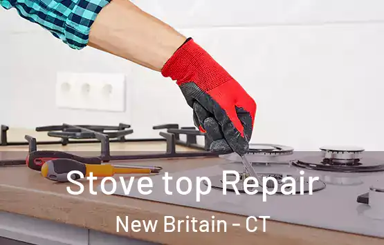  Stove top Repair New Britain - CT