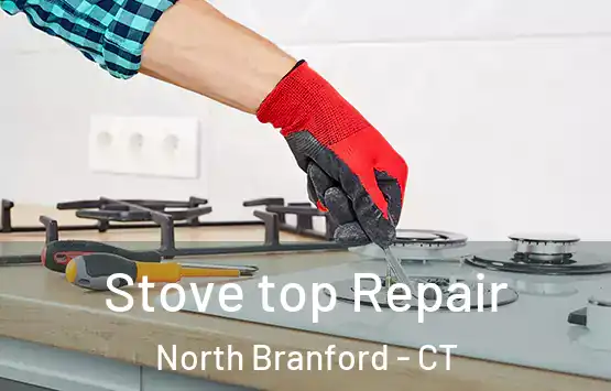  Stove top Repair North Branford - CT