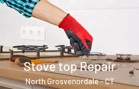  Stove top Repair North Grosvenordale - CT