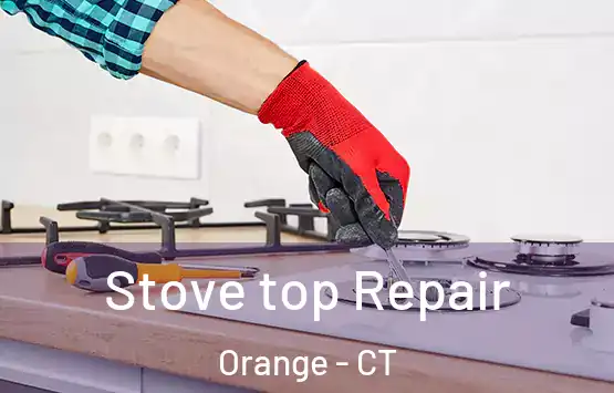  Stove top Repair Orange - CT