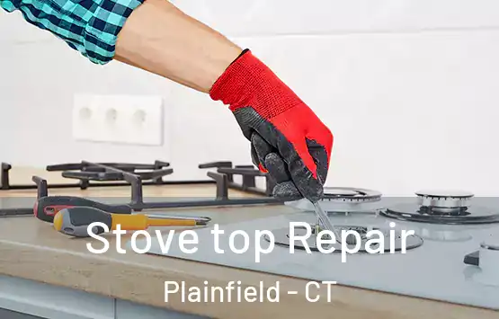  Stove top Repair Plainfield - CT