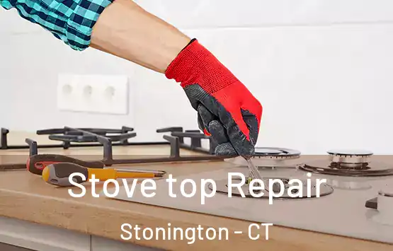  Stove top Repair Stonington - CT