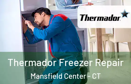  Thermador Freezer Repair Mansfield Center - CT