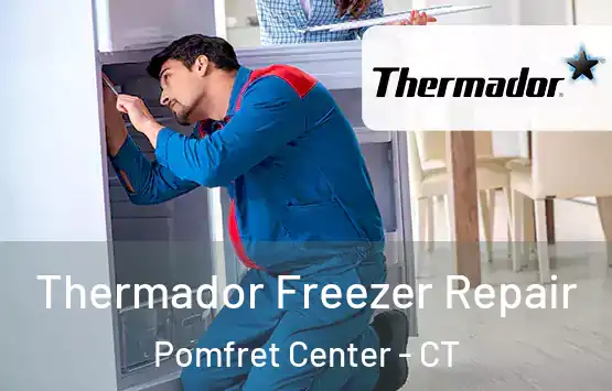  Thermador Freezer Repair Pomfret Center - CT