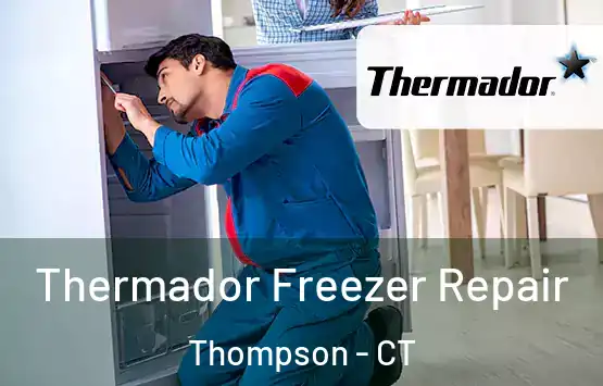  Thermador Freezer Repair Thompson - CT