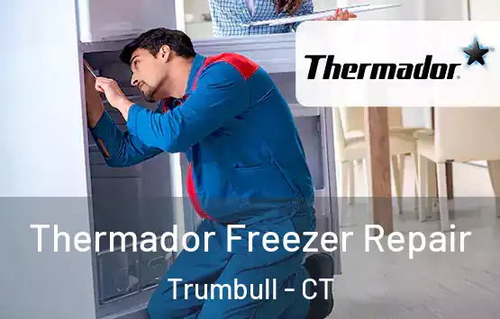  Thermador Freezer Repair Trumbull - CT