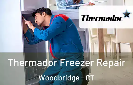  Thermador Freezer Repair Woodbridge - CT