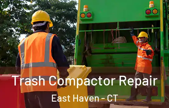  Trash Compactor Repair East Haven - CT