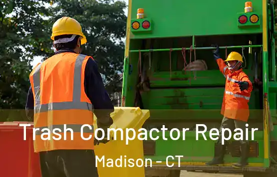  Trash Compactor Repair Madison - CT