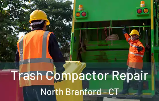  Trash Compactor Repair North Branford - CT