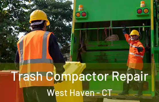  Trash Compactor Repair West Haven - CT