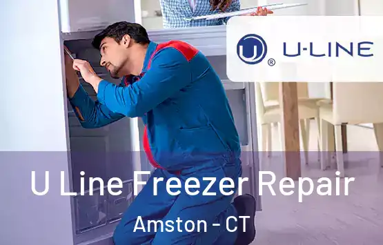  U Line Freezer Repair Amston - CT