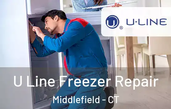  U Line Freezer Repair Middlefield - CT