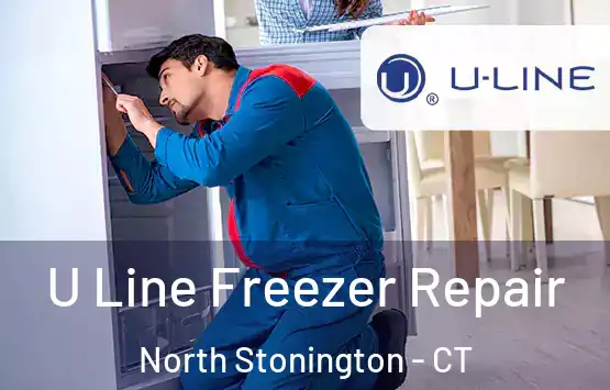  U Line Freezer Repair North Stonington - CT