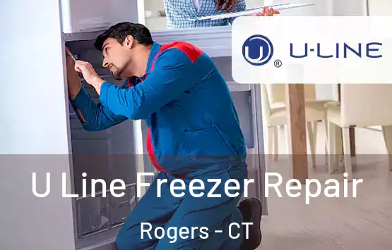  U Line Freezer Repair Rogers - CT