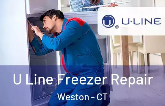  U Line Freezer Repair Weston - CT