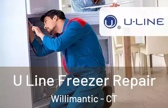  U Line Freezer Repair Willimantic - CT