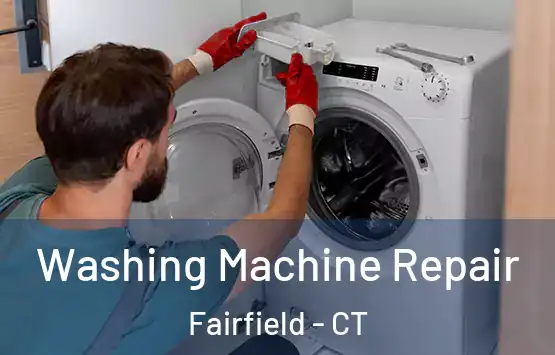  Washing Machine Repair Fairfield - CT