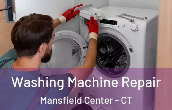  Washing Machine Repair Mansfield Center - CT