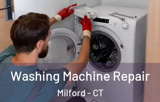  Washing Machine Repair Milford - CT