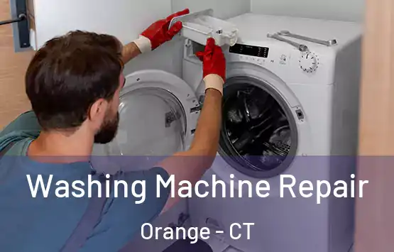  Washing Machine Repair Orange - CT