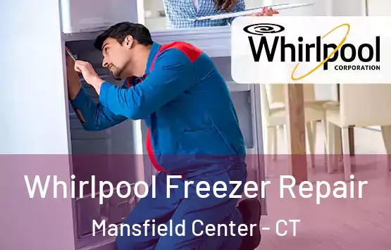  Whirlpool Freezer Repair Mansfield Center - CT