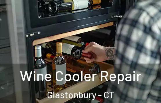  Wine Cooler Repair Glastonbury - CT
