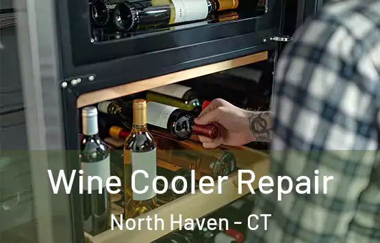  Wine Cooler Repair North Haven - CT