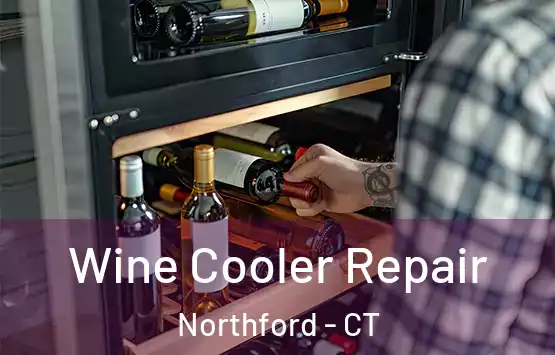  Wine Cooler Repair Northford - CT