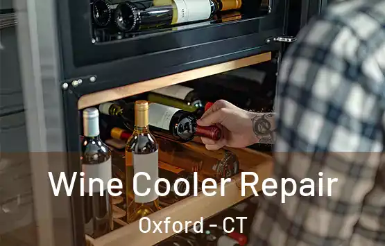  Wine Cooler Repair Oxford - CT