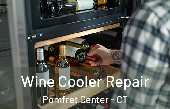  Wine Cooler Repair Pomfret Center - CT